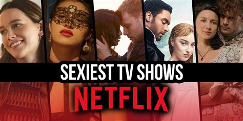 sexy video in hot|26 Sexy Shows on Netflix to Get Your Heart Racing in。